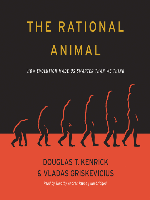 Title details for The Rational Animal by Douglas T. Kenrick - Available